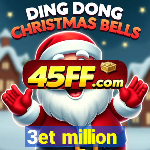 3et million